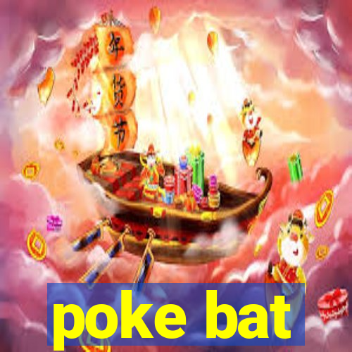 poke bat