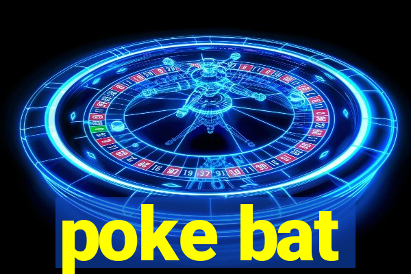 poke bat