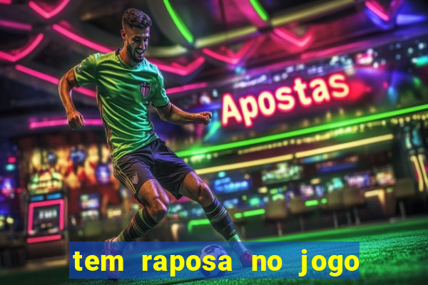 tem raposa no jogo do bicho