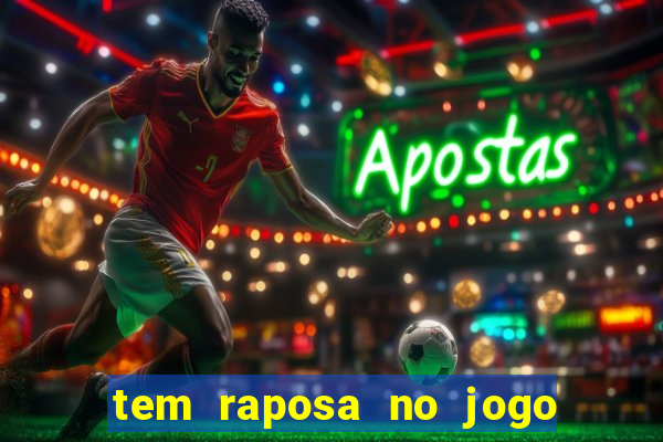 tem raposa no jogo do bicho