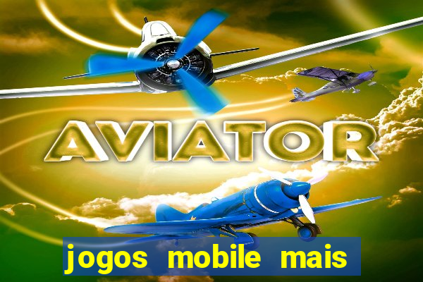 jogos mobile mais jogados 2024