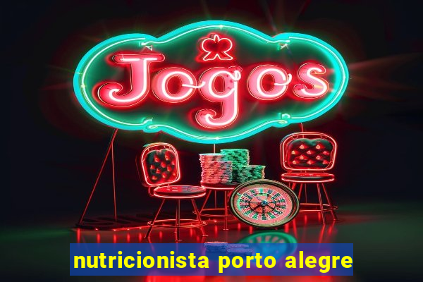 nutricionista porto alegre