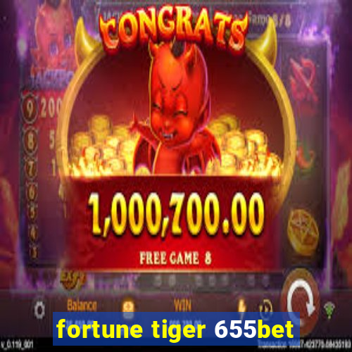 fortune tiger 655bet