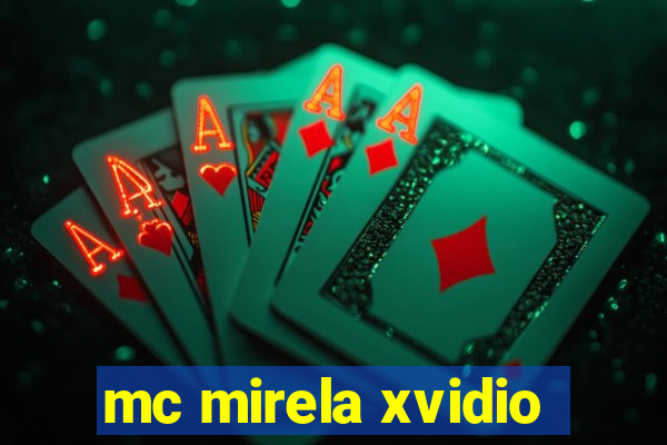 mc mirela xvidio