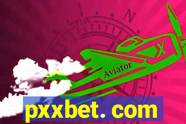 pxxbet. com