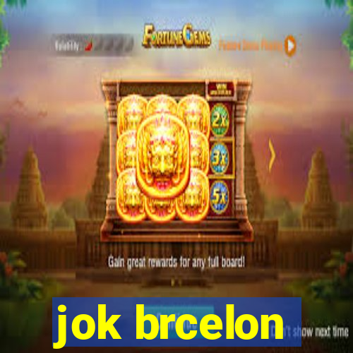 jok brcelon