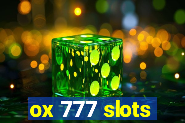 ox 777 slots