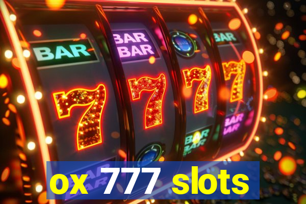 ox 777 slots