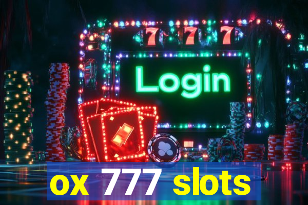 ox 777 slots