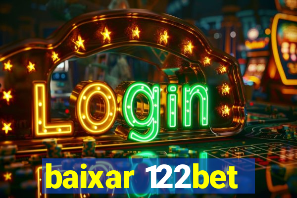 baixar 122bet