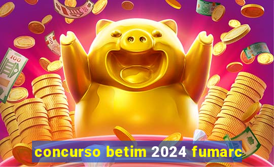 concurso betim 2024 fumarc