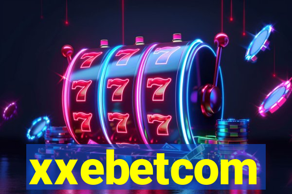 xxebetcom