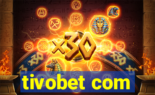 tivobet com