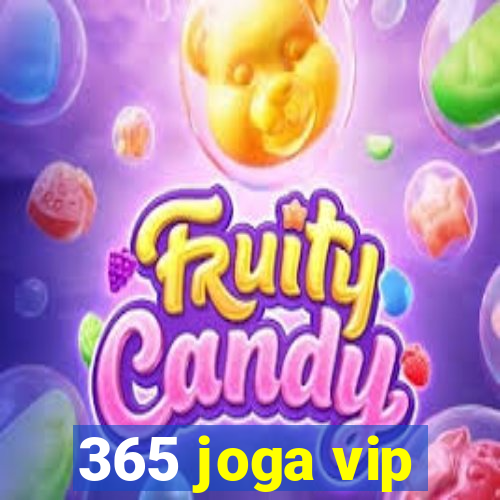 365 joga vip