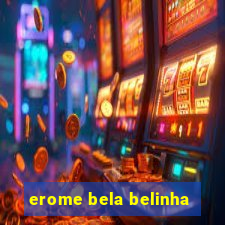 erome bela belinha