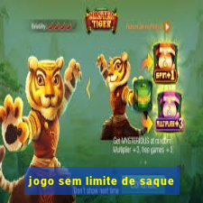 jogo sem limite de saque