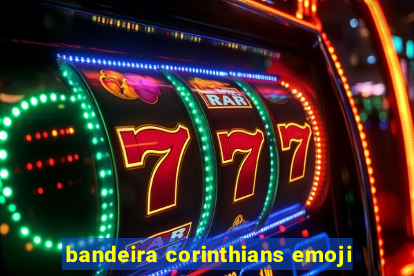 bandeira corinthians emoji