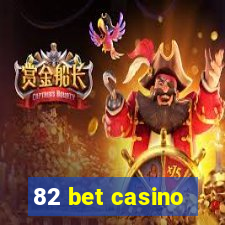 82 bet casino