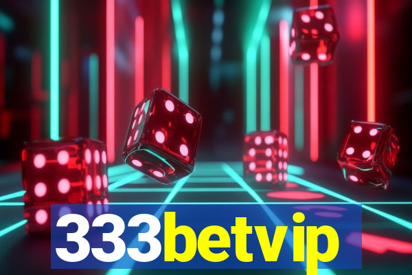 333betvip