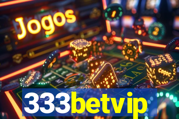 333betvip