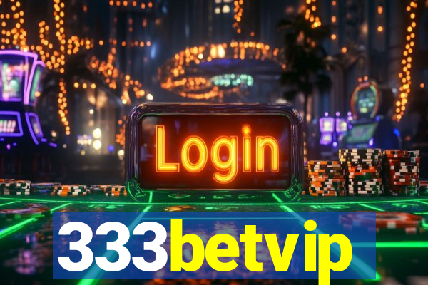 333betvip