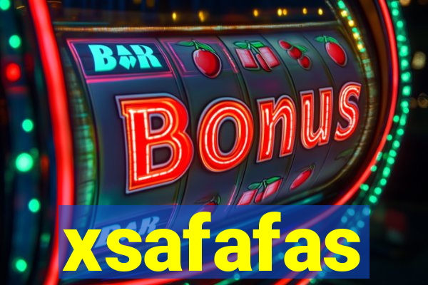 xsafafas