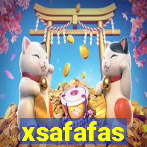 xsafafas