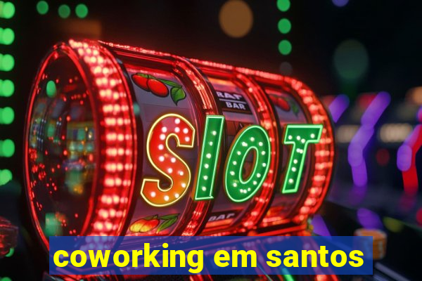 coworking em santos