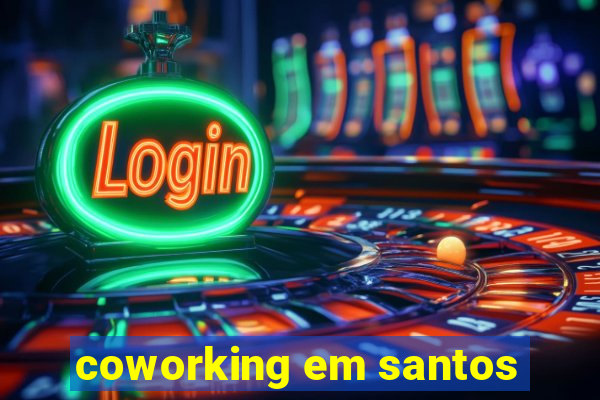 coworking em santos