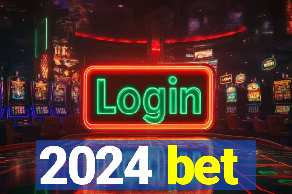 2024 bet