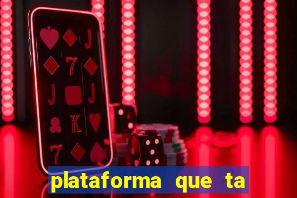 plataforma que ta pagando bem fortune tiger