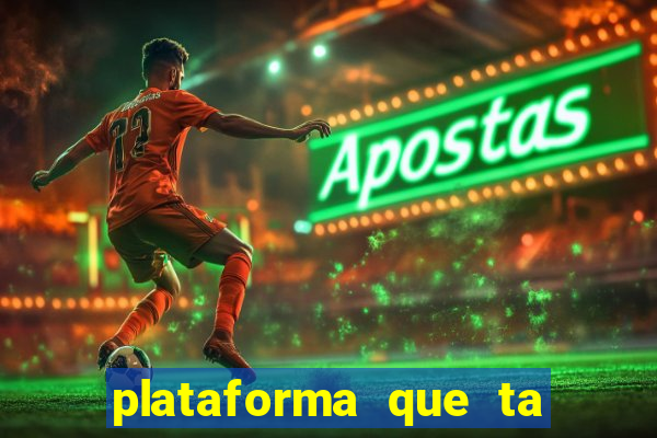 plataforma que ta pagando bem fortune tiger