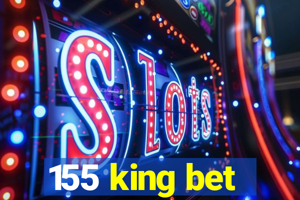 155 king bet