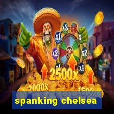 spanking chelsea