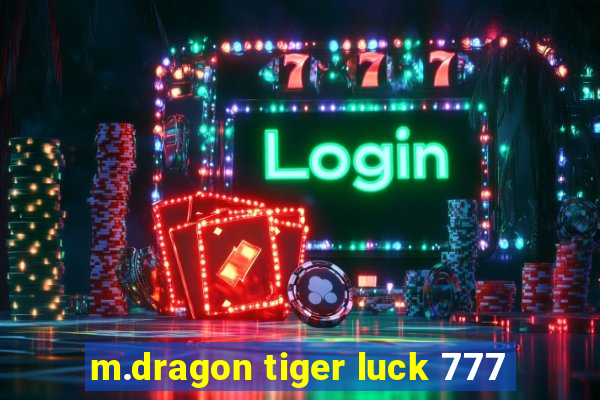 m.dragon tiger luck 777