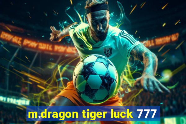 m.dragon tiger luck 777