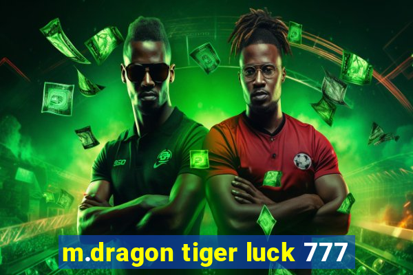 m.dragon tiger luck 777