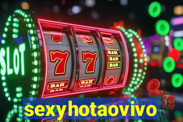 sexyhotaovivo