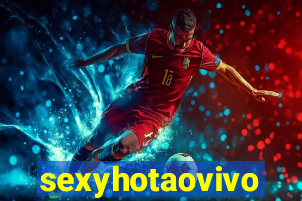 sexyhotaovivo