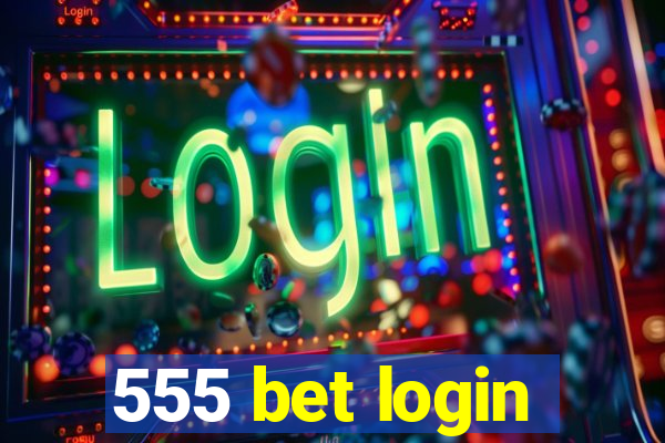 555 bet login