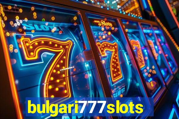 bulgari777slots.com