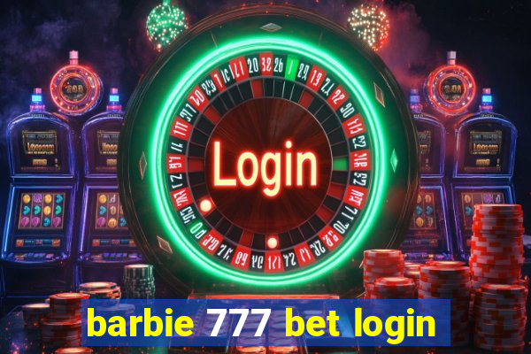 barbie 777 bet login