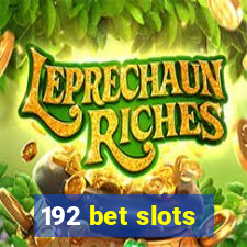 192 bet slots