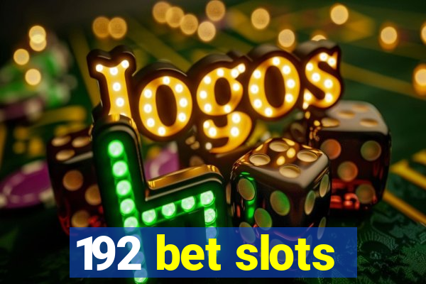 192 bet slots