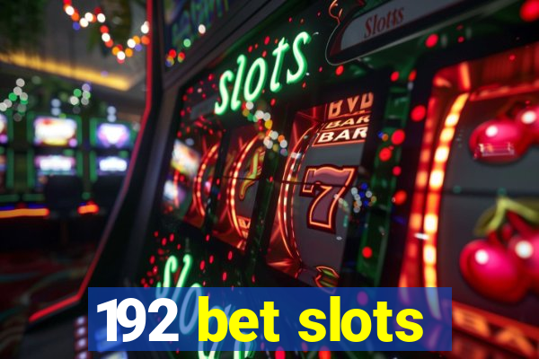 192 bet slots