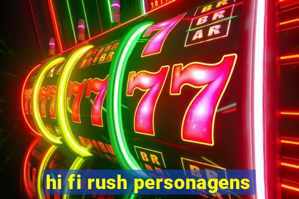 hi fi rush personagens