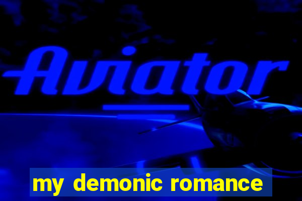 my demonic romance