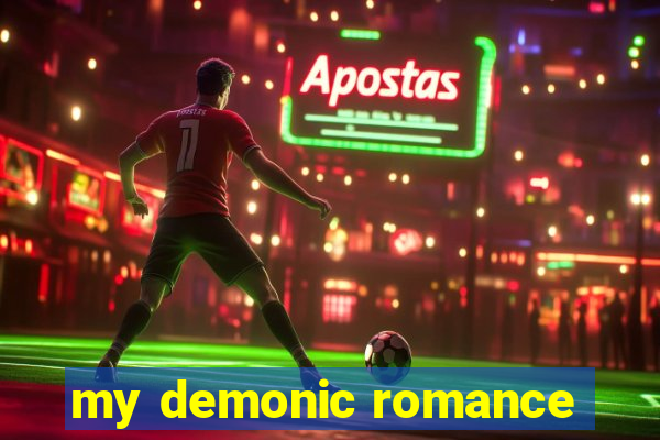 my demonic romance