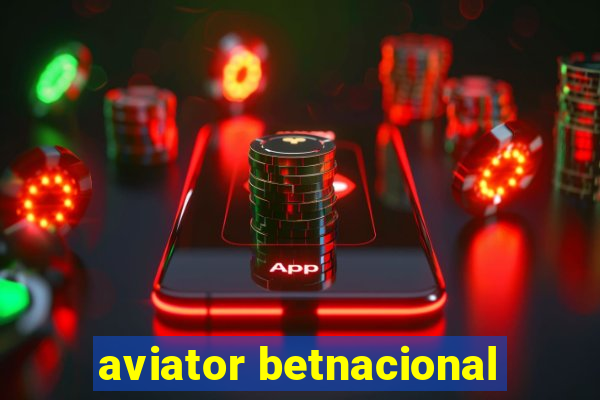 aviator betnacional