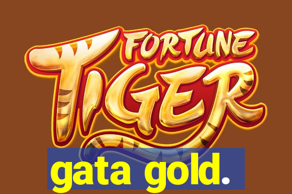 gata gold.